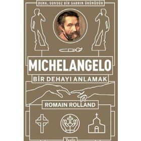 Michelangelo: Bir Dehayı Anlamak - Romain Rolland