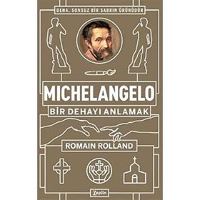 Michelangelo: Bir Dehayı Anlamak - Romain Rolland