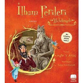Michelangelo / İlham Perileri - Ayfer V. Artaç - Uçan Fil Yayınları