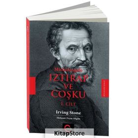 Michelangelo Iztırap ve Coşku 1.Cilt - Irving Stone