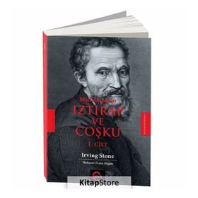Michelangelo Iztırap ve Coşku 1.Cilt - Irving Stone