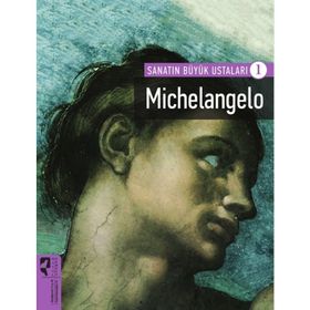 Michelangelo - Sanatın Büyük Ustaları 1 - Kolektif