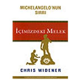 MICHELANGELO'NUN SIRRI İÇİMİZDEKİ MELEK - CHRIS WIDENER