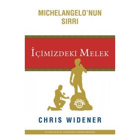 MICHELANGELO'NUN SIRRI İÇİMİZDEKİ MELEK - CHRIS WIDENER