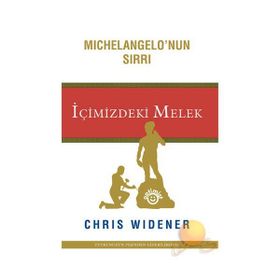 MICHELANGELO'NUN SIRRI İÇİMİZDEKİ MELEK - CHRIS WIDENER