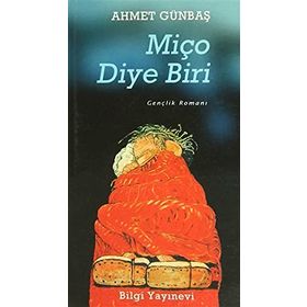 MİÇO DIYE BIRI - AHMET GÜNBAŞ