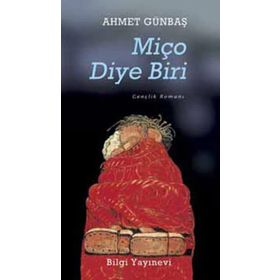 MİÇO DIYE BIRI - AHMET GÜNBAŞ