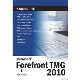 MICROSOFT FOREFRONT TMG 2010 - KAMIL BURLU