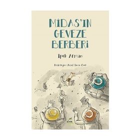 Midas'ın Geveze Berberi - İpek Arman