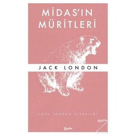 MİDAS´IN MÜRİTLERİ - JACK LONDON