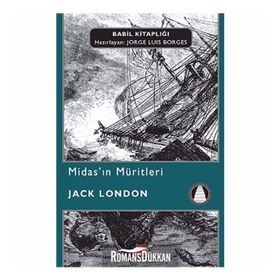 MİDAS´IN MÜRİTLERİ - JACK LONDON