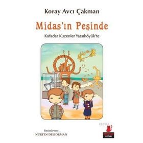 Midas'ın Peşinde Kafadar Kuzenler Yassıhöyük'te - Koray Avcı Çakman