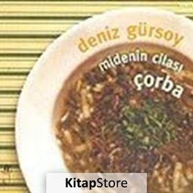 MIDENIN CİLASI ÇORBA - DENIZ GÜRSOY