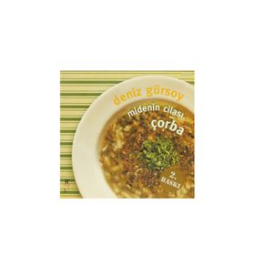 MIDENIN CİLASI ÇORBA - DENIZ GÜRSOY