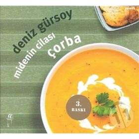 MIDENIN CİLASI ÇORBA - DENIZ GÜRSOY