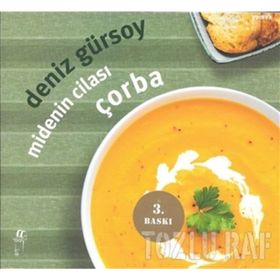 MIDENIN CİLASI ÇORBA - DENIZ GÜRSOY
