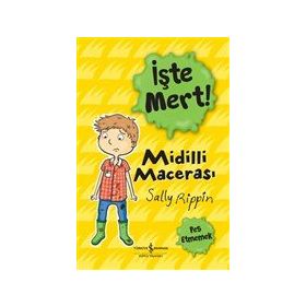 Midilli Macerası - İşte Mert! - Sally Rippin
