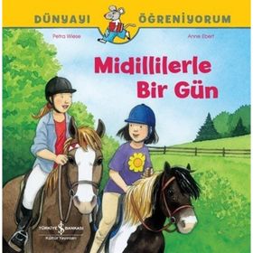 Midillilerle Bir Gün Dünyayı Öğreniyorum İş Bankası Kültür Yayınları