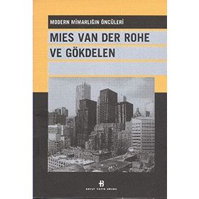 MIES VAN DER ROHE VE GÖKDELEN - KOLEKTIF
