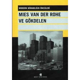 MIES VAN DER ROHE VE GÖKDELEN - KOLEKTIF