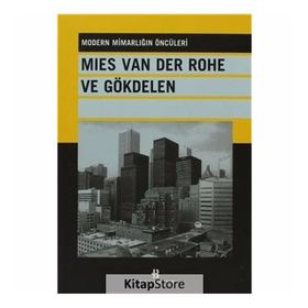 MIES VAN DER ROHE VE GÖKDELEN - KOLEKTIF