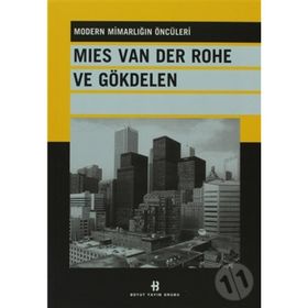 MIES VAN DER ROHE VE GÖKDELEN - KOLEKTIF