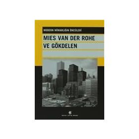 MIES VAN DER ROHE VE GÖKDELEN - KOLEKTIF