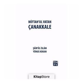 Miftah'ul Vatan Çanakkale- Yunus Kokan