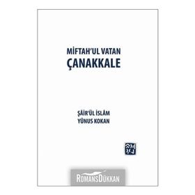 Miftah'ul Vatan Çanakkale- Yunus Kokan