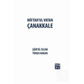 Miftah'ul Vatan Çanakkale- Yunus Kokan