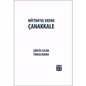 Miftah'ul Vatan Çanakkale- Yunus Kokan