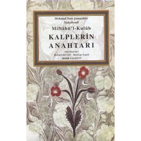 MIFTAHUL'L KULÜB KALPLERIN ANAHTARI - MEHMET NURI ŞEMSEDDİN NAKŞİBENDİ;MUHAMMET SAFI;MAHMUD SIPAHI