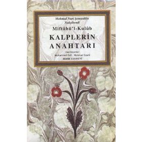 MIFTAHUL'L KULÜB KALPLERIN ANAHTARI - MEHMET NURI ŞEMSEDDİN NAKŞİBENDİ;MUHAMMET SAFI;MAHMUD SIPAHI