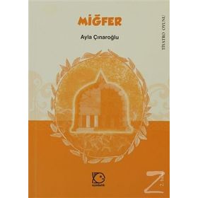 MİĞFER - AYLA ÇINAROĞLU
