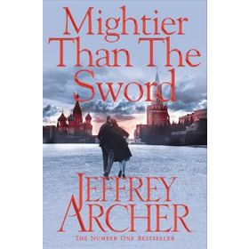 Mightier than the Sword (The Clifton Chronicles) - Jeffrey Archer