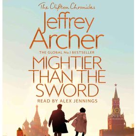 Mightier than the Sword (The Clifton Chronicles) - Jeffrey Archer