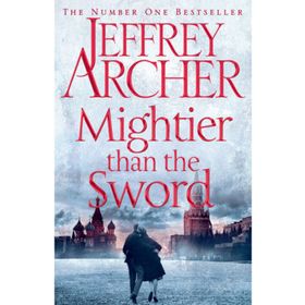 Mightier than the Sword (The Clifton Chronicles) - Jeffrey Archer