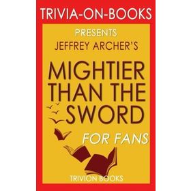 Mightier than the Sword (The Clifton Chronicles) - Jeffrey Archer
