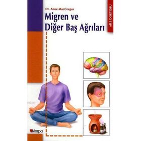 MIGREN VE DİĞER BAŞ AĞRILARI - ANNE MACGREGOR