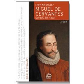 Miguel de Cervantes-Delidolu Bir Hayat - Uwe Neumahr