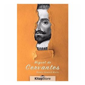 Miguel de Cervantes - Henry Edward Watts