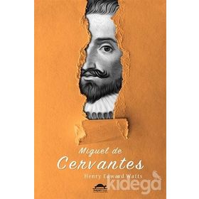 Miguel de Cervantes - Henry Edward Watts
