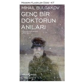 Mihail Bulgakov Genç Bir Doktorun Anıları İş Bankası Kültür Yayınları