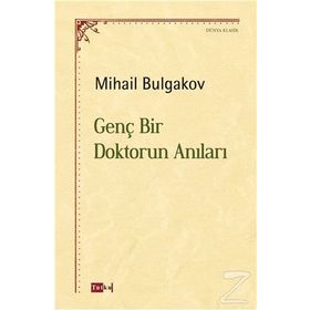 Mihail Bulgakov Genç Bir Doktorun Anıları İş Bankası Kültür Yayınları