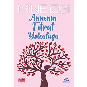 Mihenk Kitap - Annenin Fıtrat Yolculuğu - Mine İzgi