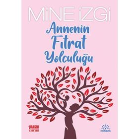 Mihenk Kitap - Annenin Fıtrat Yolculuğu - Mine İzgi