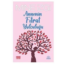 Mihenk Kitap - Annenin Fıtrat Yolculuğu - Mine İzgi