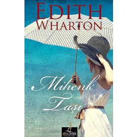 MIHENK TAŞI - EDITH WHARTON