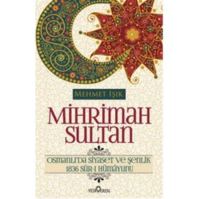 Mihrimah Sultan - Mehmet Işıklı