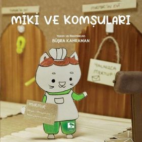 Miki ve Komşuları Çınaraltı Yayınları